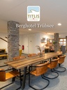 Engelberg Titlis + Berghotel Trübsee